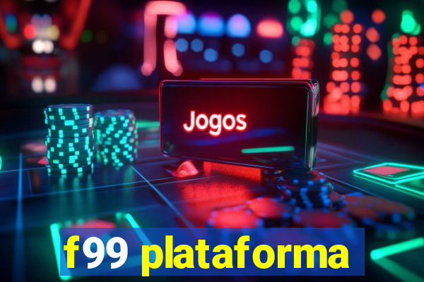 f99 plataforma